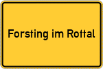 Place name sign Forsting im Rottal