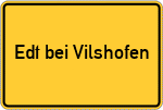 Place name sign Edt bei Vilshofen, Niederbayern
