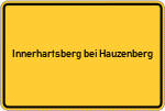 Place name sign Innerhartsberg bei Hauzenberg
