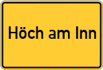 Place name sign Höch am Inn