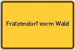 Place name sign Fratzendorf vorm Wald