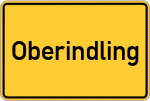Place name sign Oberindling, Niederbayern