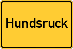 Place name sign Hundsruck, Kreis Wegscheid, Niederbayern