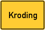 Place name sign Kroding, Niederbayern