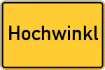 Place name sign Hochwinkl, Niederbayern