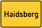 Place name sign Haidsberg, Kreis Viechtach