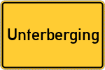 Place name sign Unterberging