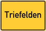 Place name sign Triefelden, Niederbayern