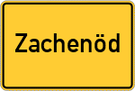Place name sign Zachenöd, Niederbayern
