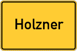 Place name sign Holzner, Kreis Eggenfelden