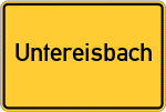 Place name sign Untereisbach, Niederbayern