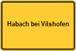 Place name sign Habach bei Vilshofen, Niederbayern