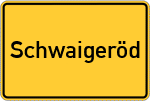 Place name sign Schwaigeröd