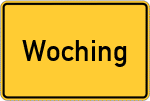 Place name sign Woching, Niederbayern