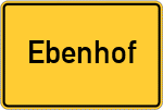 Place name sign Ebenhof