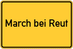 Place name sign March bei Reut