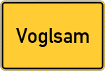 Place name sign Voglsam, Kreis Eggenfelden