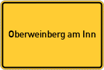 Place name sign Oberweinberg am Inn