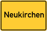 Place name sign Neukirchen, Rott