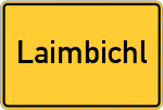 Place name sign Laimbichl