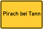 Place name sign Pirach bei Tann, Niederbayern