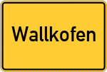 Place name sign Wallkofen, Oberpfalz