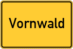 Place name sign Vornwald