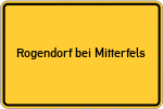 Place name sign Rogendorf bei Mitterfels