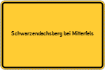 Place name sign Schwarzendachsberg bei Mitterfels