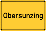 Place name sign Obersunzing