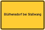 Place name sign Blüthensdorf bei Stallwang