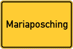 Place name sign Mariaposching