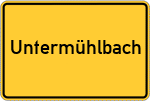 Place name sign Untermühlbach