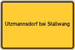 Place name sign Utzmannsdorf bei Stallwang