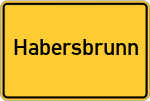 Place name sign Habersbrunn, Niederbayern
