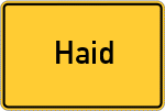 Place name sign Haid, Kreis Landau an der Isar