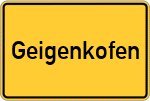 Place name sign Geigenkofen, Niederbayern