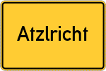 Place name sign Atzlricht, Oberpfalz