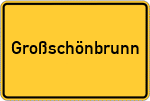 Place name sign Großschönbrunn