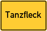 Place name sign Tanzfleck, Kreis Amberg, Oberpfalz