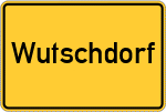 Place name sign Wutschdorf, Oberpfalz