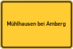 Place name sign Mühlhausen bei Amberg, Oberpfalz