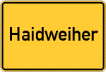Place name sign Haidweiher, Oberpfalz