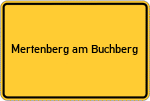 Place name sign Mertenberg am Buchberg