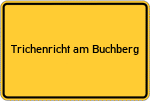 Place name sign Trichenricht am Buchberg
