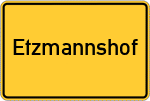 Place name sign Etzmannshof