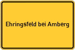Place name sign Ehringsfeld bei Amberg, Oberpfalz
