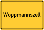 Place name sign Woppmannszell, Oberpfalz