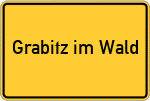 Place name sign Grabitz im Wald