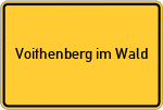 Place name sign Voithenberg im Wald